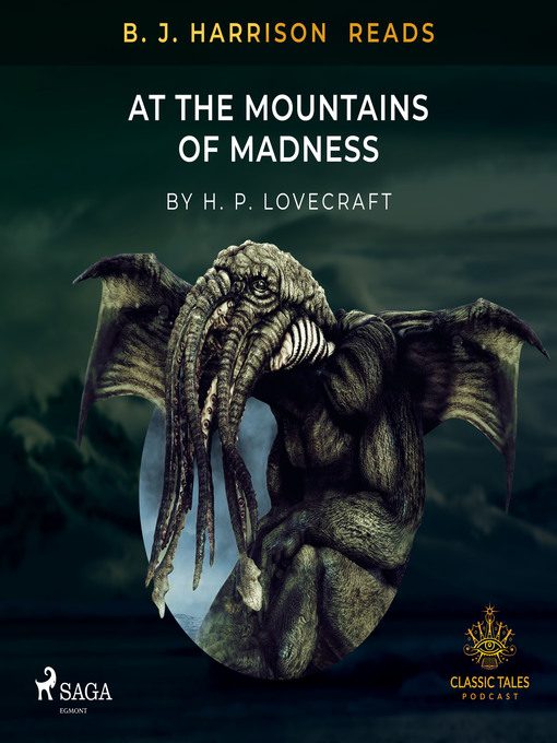 Title details for B. J. Harrison Reads At the Mountains of Madness by H. P. Lovecraft - Wait list